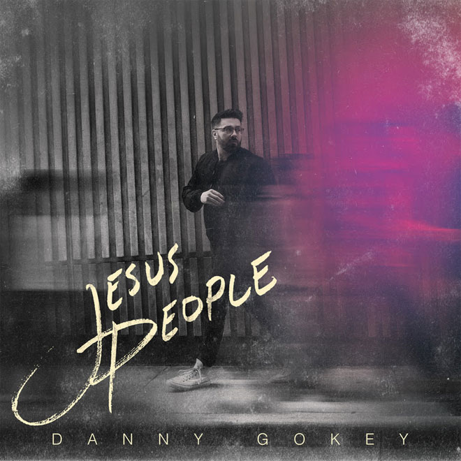 dannygokey jesuspeople