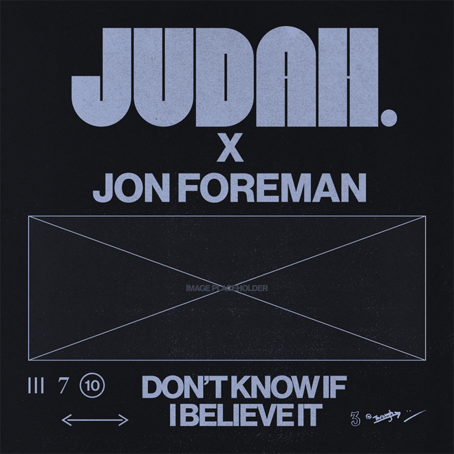 judahjonfor dontknowbelieve